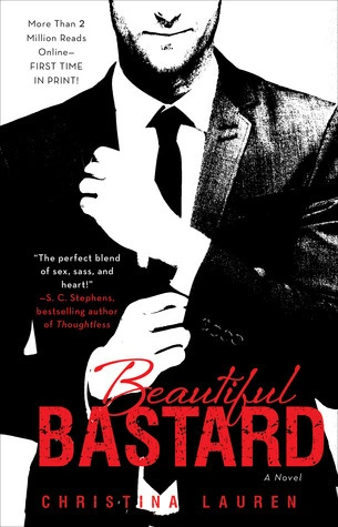 Beautiful Bastard (Beautiful Bastard, #1) by Christina Lauren romance book cover; best book boyfriends of all time book blog