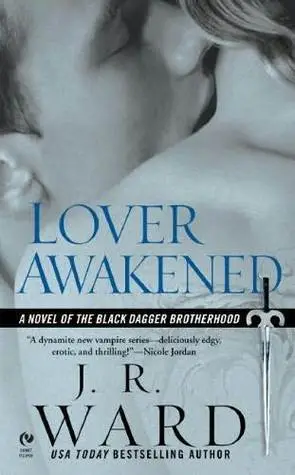 Lover Awakened (Black Dagger Brotherhood, #3) by J.R. Ward romance book cover; best book boyfriends of all time book blog