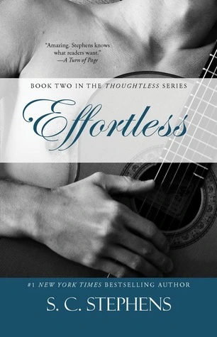 Effortless (Thoughtless, #2) by S.C. Stephens romance book cover; the best book boyfriends book blog