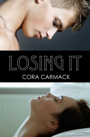 Losing It (Losing It, #1) by Cora Carmack romance book cover; best book boyfriends of all time book blog