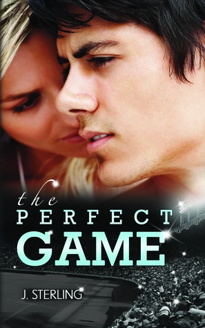 The Perfect Game (The Perfect Game, #1) by J. Sterling romance book cover; best book boyfriends of all time book blog