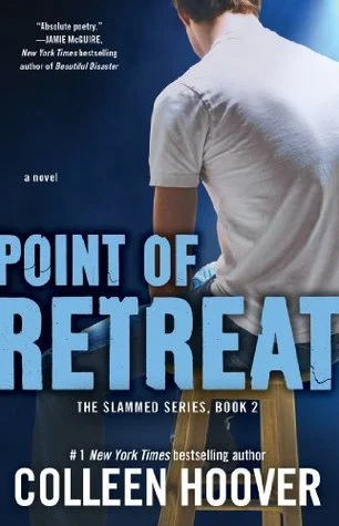 Point of Retreat (Slammed, #2) by Colleen Hoover romance book cover; best book boyfriends of all time book blog