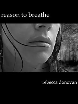 Reason to Breathe (Breathing, #1) by Rebecca Donovan romance book cover; best book boyfriends of all time book blog