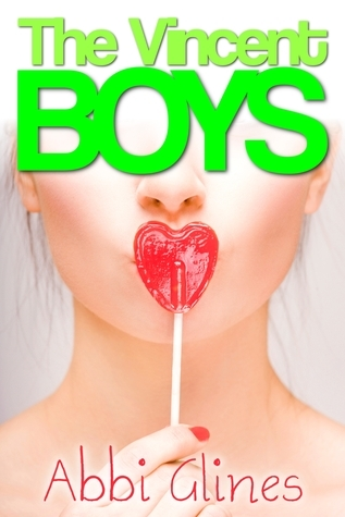 The Vincent Boys (The Vincent Boys, #1) by Abbi Glines romance book cover;the best book boyfriends of all time book blog