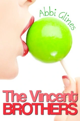 The Vincent Brothers (The Vincent Boys, #2) by Abbi Glines romance book cover; best book boyfriends of all time book blog