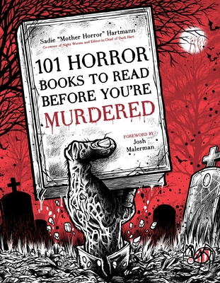 101 Horror Books to Read Before You're Murdered by Sadie Hartmann book cover; great horror books of 2023 to read for halloween book blog