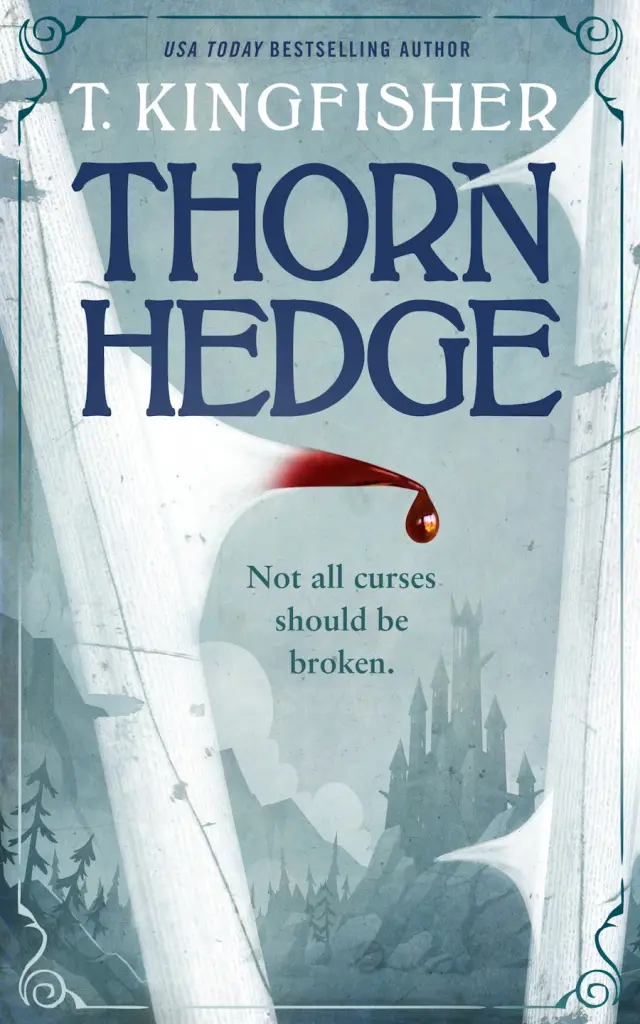 Thornhedge by T. Kingfisher book cover; top rated horror books of 2023 to read for halloween book blog